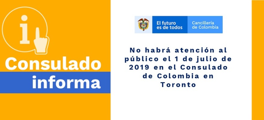 No habrá atención al público el 1 de julio en el Consulado de Colombia en Toronto 