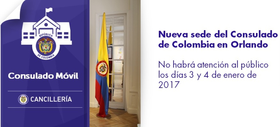 No habrá atención al público el 3 y 4 de enero de 2017 por cambio a la nueva sede del Consulado en Orlando