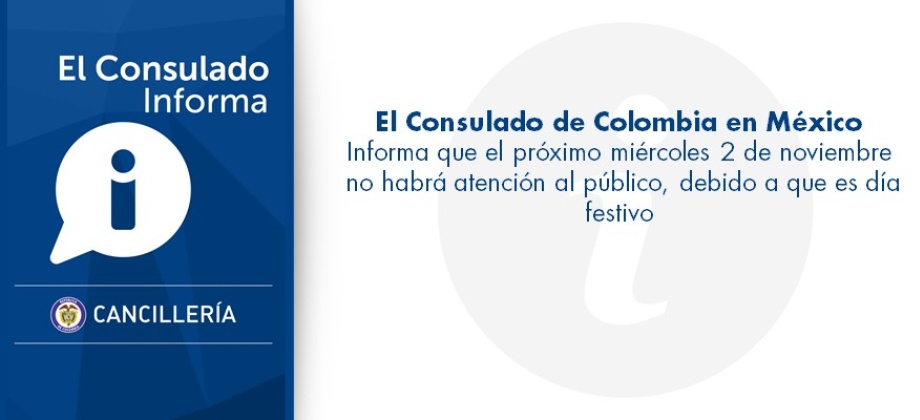 No habrá atención al público en el Consulado en México el miéroles 2 de noviembre