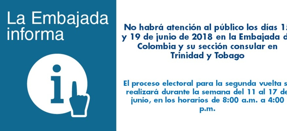 No habrá atención al público los días 15 y 19 de junio en la Embajada de Colombia y su sección consular en Trinidad y Tobago
