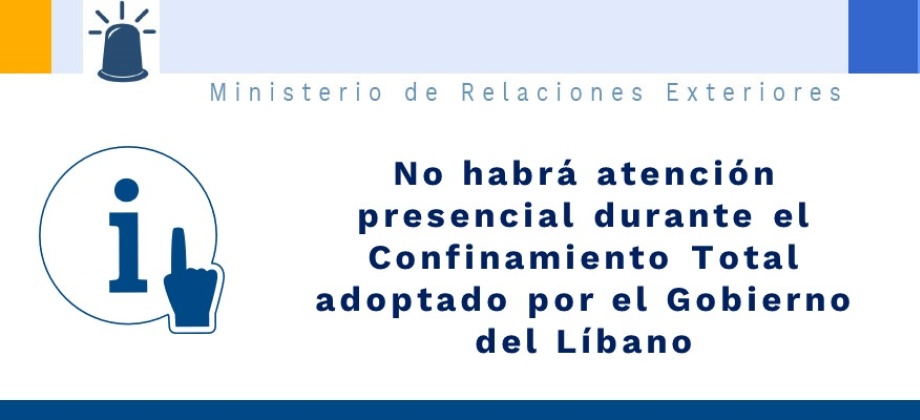 No habrá atención presencial durante el Confinamiento Total adoptado por el Gobierno 