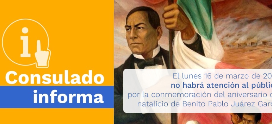 Consulado de Colombia en Ciudad de México notifica a los connacionales que el próximo 16 de marzo no habrá atención al público por ser día festivo en el país centroamericano