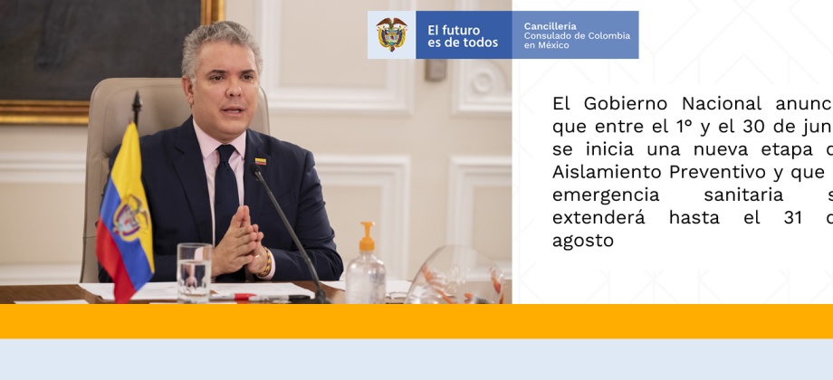 Presidente Iván Duque Márquez anunció que la emergencia sanitaria se extenderá hasta el 31 de agosto próximo
