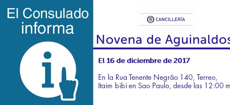 El Consulado de Colombia en Sao Paulo invita a los connacionales a participar de la Novena de Aguinaldos el 16 de diciembre de 2017.