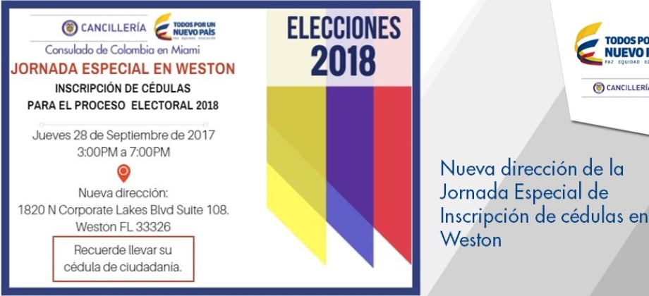 Nueva dirección de la Jornada Especial de Inscripción de cédulas en Weston en septiembre 28 de 2017