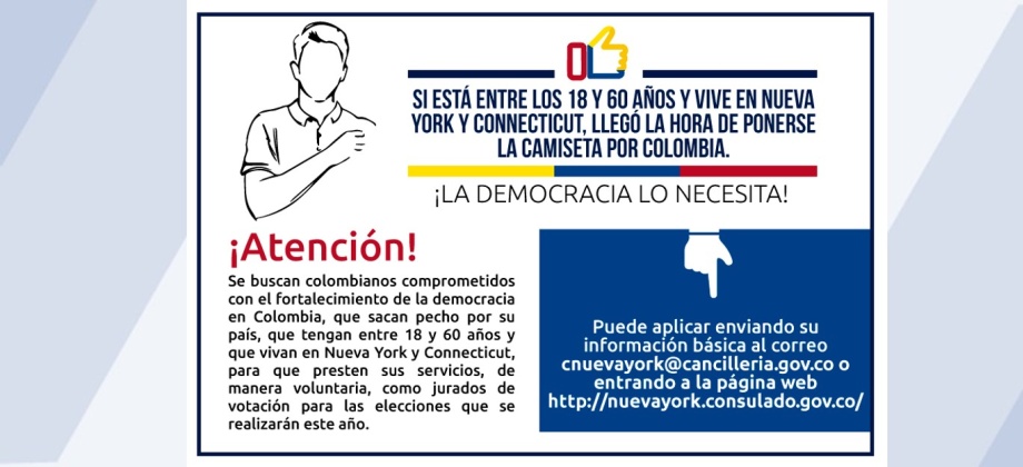 Si está entre los 18 y 60 años y vive en Nueva York y Connecticut, llegó la hora de ponerse la camiseta por Colombia. ¡La democracia lo necesita!