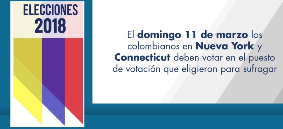 El domingo 11 de marzo los colombianos en Nueva York y Connecticut deben votar en el puesto de votación que eligieron para sufragar