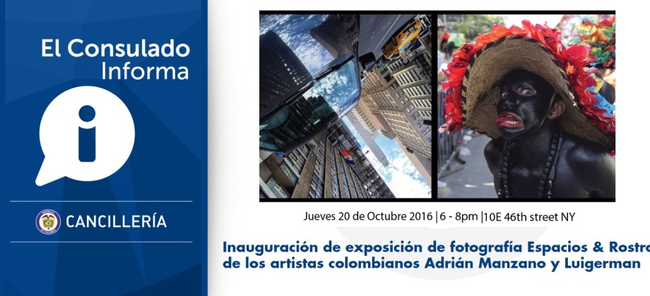 Inauguración de exposición de fotografía Espacios & Rostros, de los artistas colombianos Adrián Manzano y Luigerman