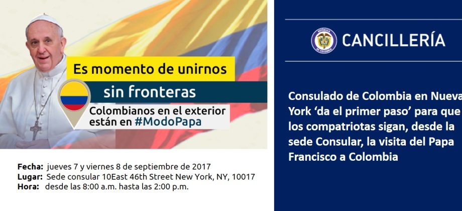 Consulado de Colombia en Nueva York ‘da el primer paso’ para que los compatriotas sigan, desde la sede Consular, la visita del Papa Francisco a Colombia