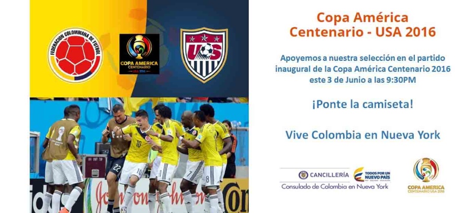 El Consulado en Nueva York invita a apoyar a la Selección Colombia su primer partido por la Copa América Centenario-USA 2016 este viernes 3 de junio