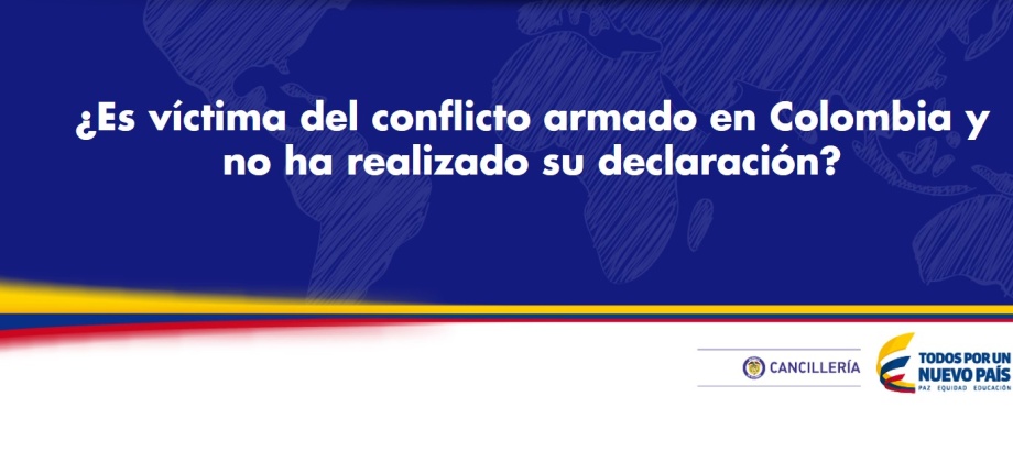 ¿Es víctima del conflicto armado en Colombia y no ha realizado su declaración?