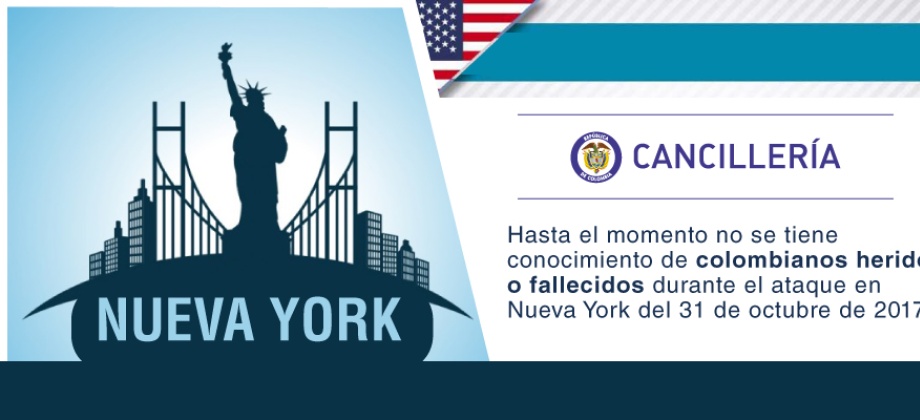 Hasta el momento no se tiene conocimiento de colombianos heridos o fallecidos durante el ataque en Nueva York del 31 de octubre de 2017
