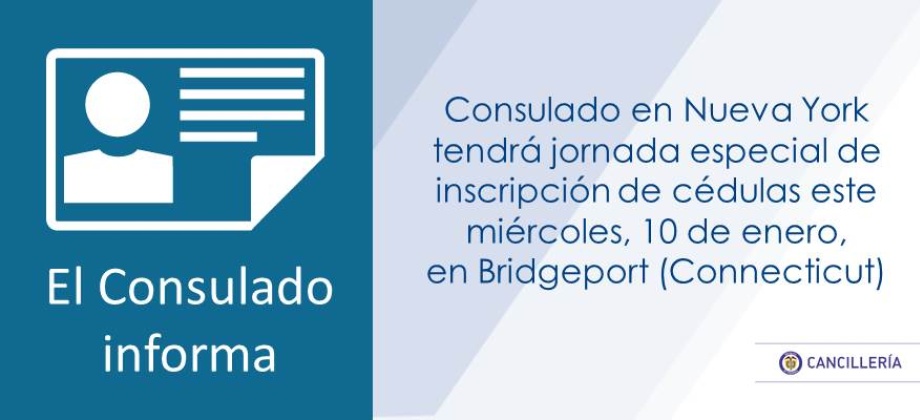 El Consulado en Nueva York tendrá jornada especial de inscripción de cédulas este miércoles en Bridgeport (Connecticut)