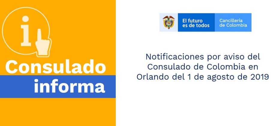 Notificaciones por aviso del Consulado de Colombia en Orlando del 1 de agosto de 2019