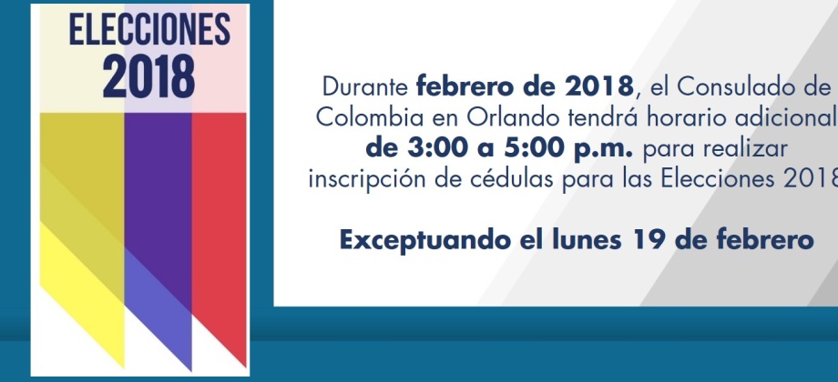 Durante febrero de 2018, el Consulado de Colombia en Orlando tendrá horario adicional de 3:00 a 5:00 p.m. para realizar inscripción de cédulas para las Elecciones 2018