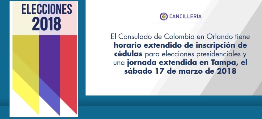 El Consulado de Colombia en Orlando tiene horario extendido de inscripción de cédulas para elecciones presidenciales y una jornada extendida en Tampa, el sábado 17 de marzo de 2018