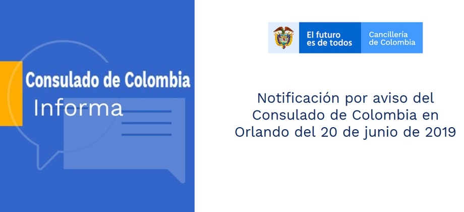 Notificación por aviso del Consulado de Colombia en Orlando del 20 de junio de 2019
