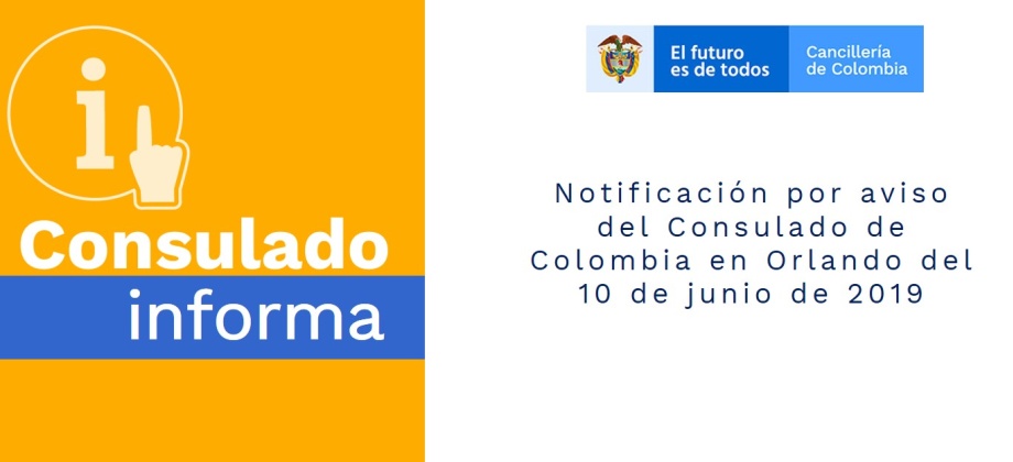 Notificación por aviso del Consulado de Colombia en Orlando del 10 de junio de 2019