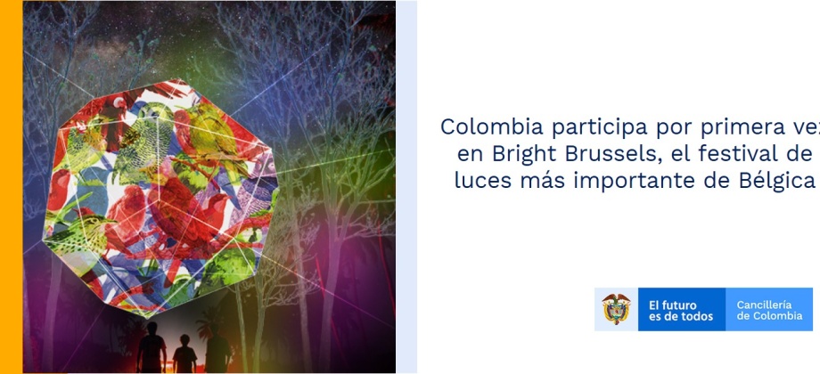 Colombia participa por primera vez en Bright Brussels, el festival de luces más importante de Bélgica