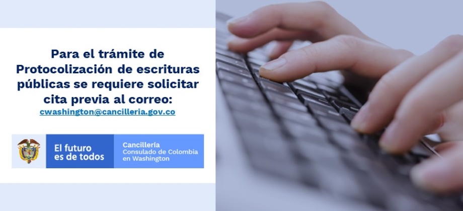 Para el trámite de Protocolización de escrituras públicas se requiere solicitar cita previa