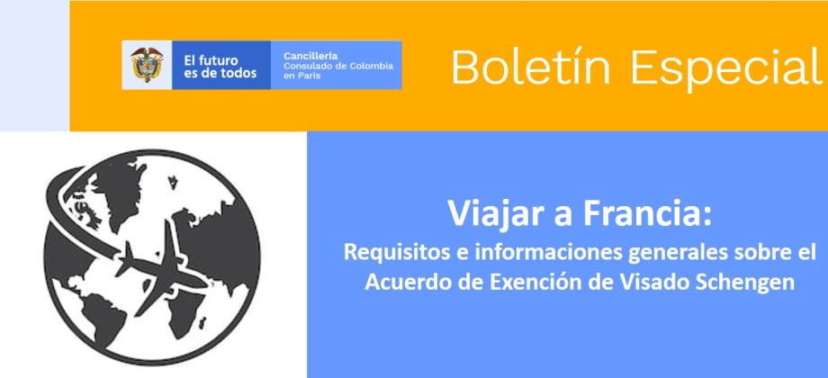 Boletín Especial - Viajar a Francia: Requisitos e informaciones generales sobre el Acuerdo de Exención de Visado Schengen 