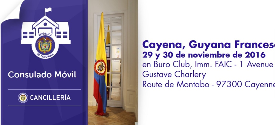 Consulado de Colombia en París estará con su unidad móvil en Cayena, Guyana Francesa, los días 29 y 30 de noviembre de 2016