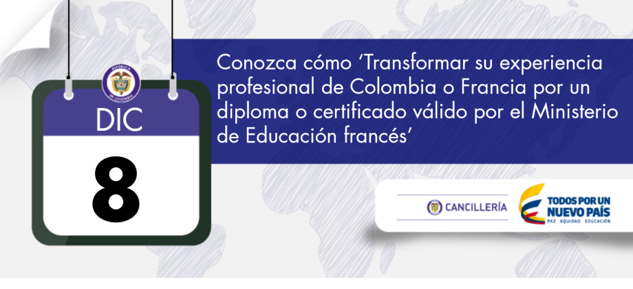 Conozca cómo ‘Transformar su experiencia profesional de Colombia o Francia por un diploma o certificado válido por el Ministerio de Educación francés’