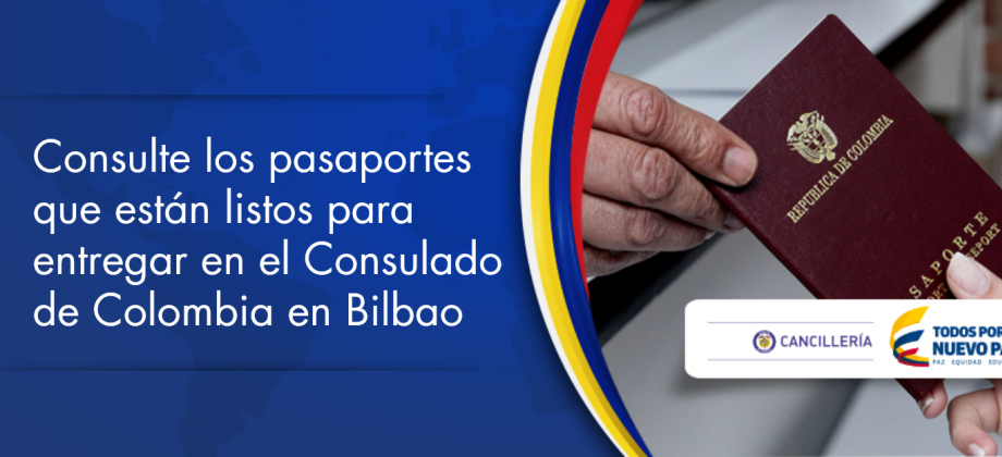 Consulte los pasaportes que están listos para entregar en el Consulado de Colombia en Bilbao