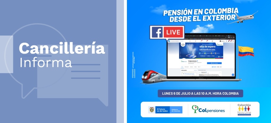 El Consulado en México invita a seguir la charla virtual de Colpensiones sobre su pensión en Colombia, el lunes 6 de julio de 2020