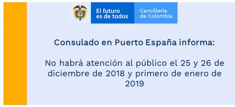 Consulado en Puerto España informa que no tendrá atención al público el 25 y 26 de diciembre de 2018 y primero de enero de 2019
