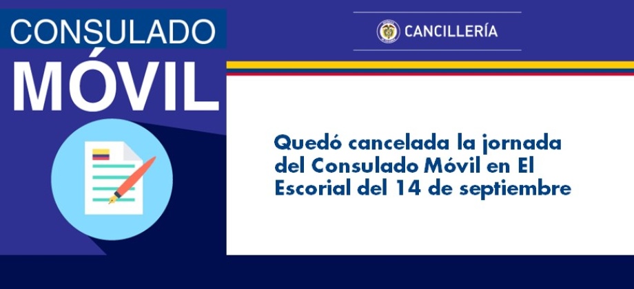 Quedó cancelada la jornada del Consulado Móvil en El Escorial del 14 de septiembre de 2017