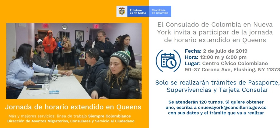 Consulado en Nueva York comienza jornadas de horario extendido en Queens. El martes 2 de julio de 2019 estará en el Centro Cívico Colombiano