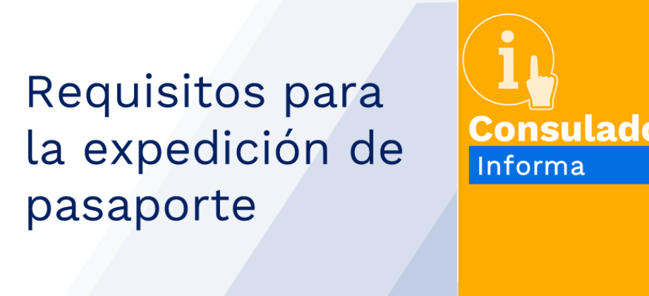 Requisitos para la expedición de pasaporte