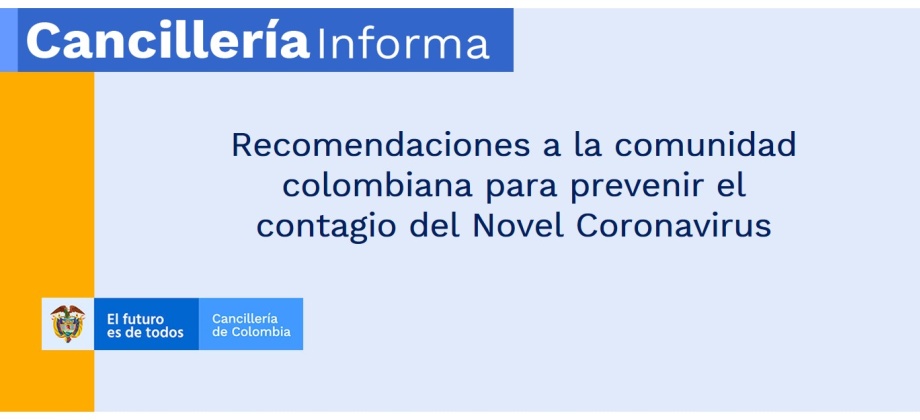  Recomendaciones a la comunidad colombiana para prevenir el contagio del Novel Coronavirus 