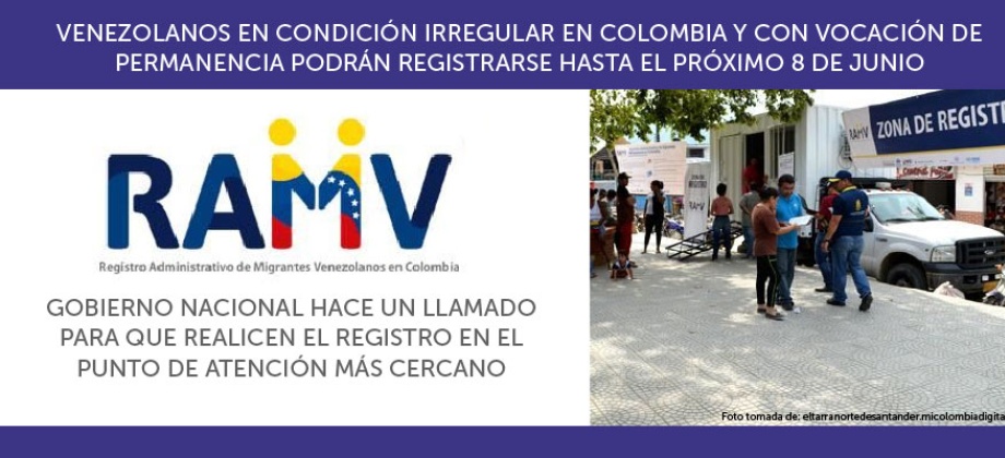 Los venezolanos en condición irregular en Colombia y con vocación de permanencia podrán registrarse hasta el próximo 8 de junio