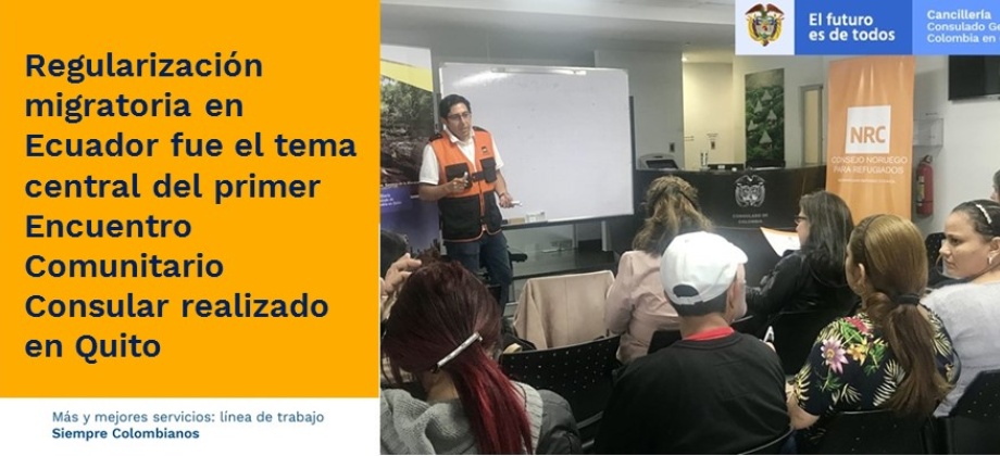 Regularización migratoria en Ecuador fue el tema central del primer Encuentro Comunitario Consular realizado 