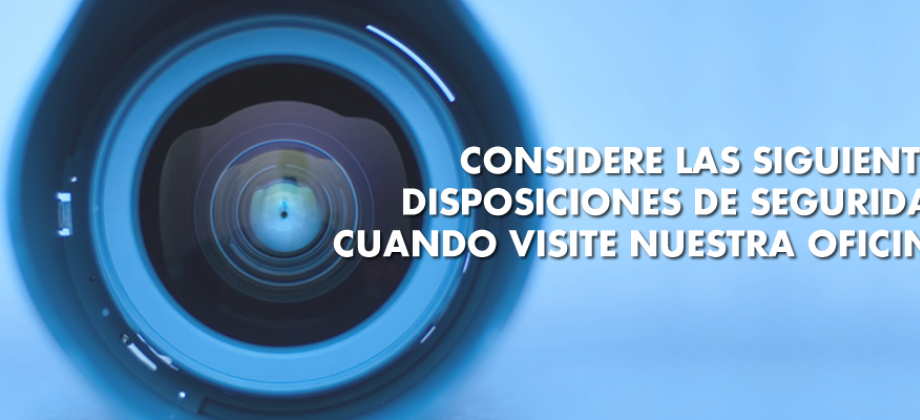 Importantes disposiciones de seguridad en beneficio de nuestros usuarios