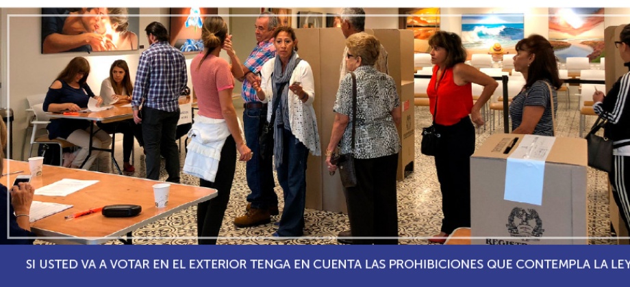 Si usted va a votar en el exterior tenga en cuenta prohibiciones que contempla la ley