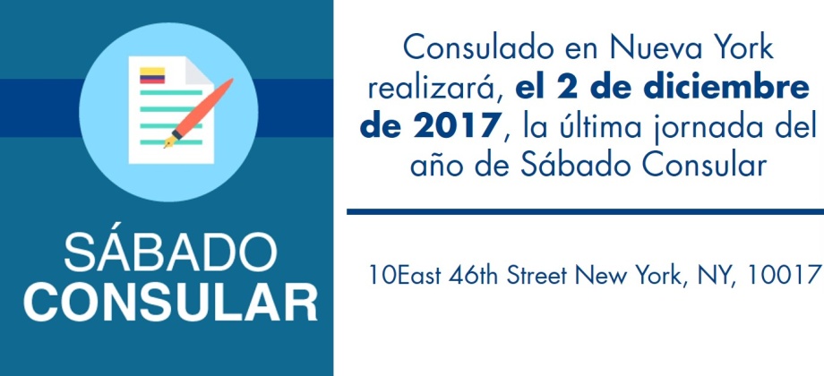 Consulado en Nueva York realizará la última jornada del año de Sábado Consular el 2 de diciembre de 2017