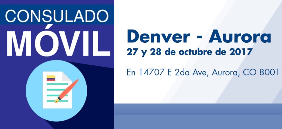 Consulado Móvil en Denver el 27 y 28 de octubre de 2017