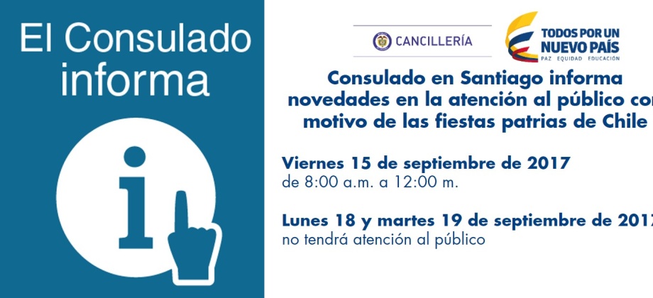 Consulado en Santiago informa novedades en la atención al público con motivo de las fiestas patrias de Chile 2017