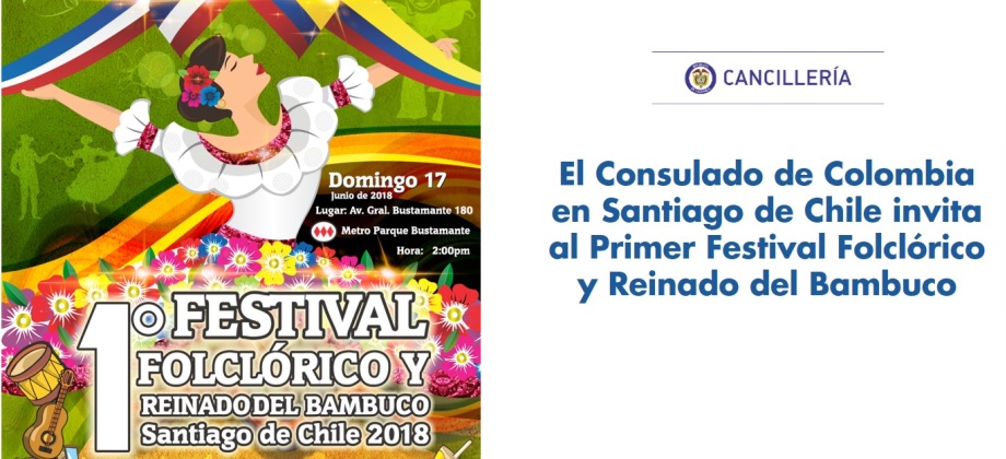 El Consulado de Colombia en Santiago de Chile invita al Primer Festival Folclórico y Reinado del Bambuco, el 17 de junio de 2018