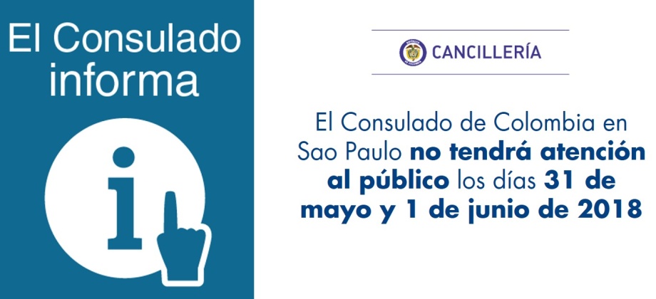 El Consulado de Colombia en Sao Paulo no tendrá atención al público los días 31 de mayo y 1 de junio de 2018