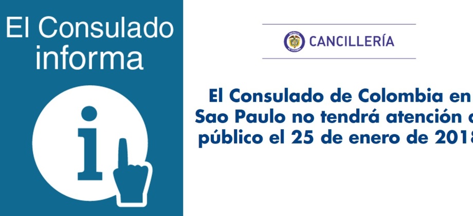 El Consulado de Colombia en Sao Paulo no tendrá atención al público el 25 de enero de 2018 