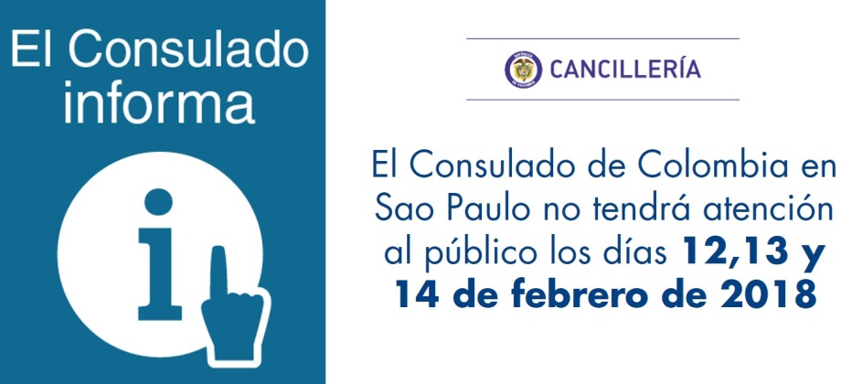 El Consulado de Colombia en Sao Paulo no tendrá atención al público los días 12, 13 y 14 de febrero de 2018