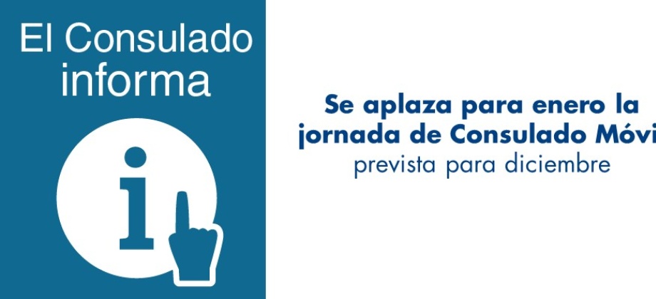 Se aplaza para enero la jornada de Consulado Móvil prevista para diciembre de 2017