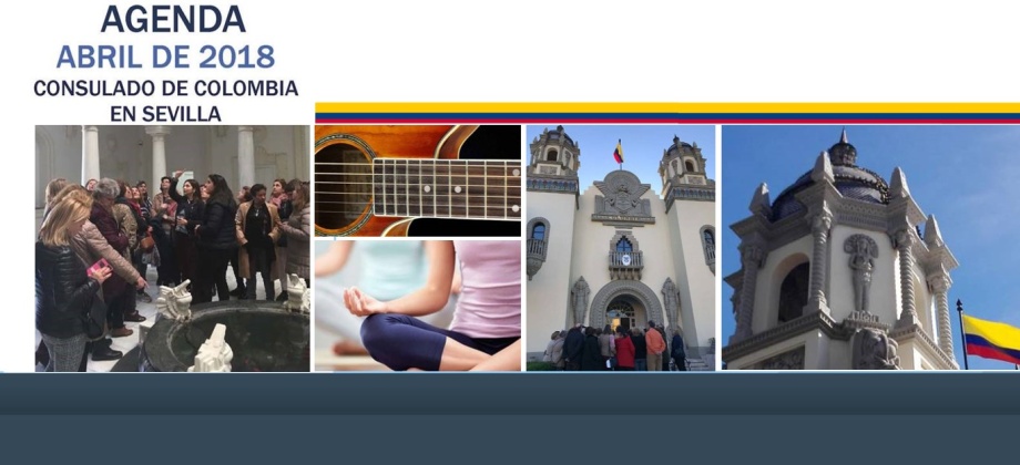 El Consulado de Colombia en Sevilla invita a las actividades que realizará en abril de 2018