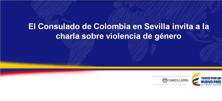 El Consulado de Colombia en Sevilla invita a la charla sobre violencia de género