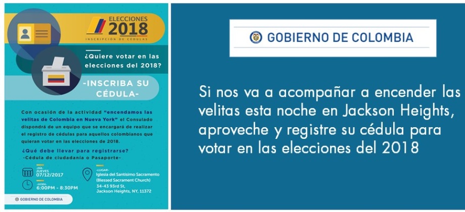 Si nos va a acompañar a encender las velitas esta noche en Jackson Heights, aproveche y registre su cédula para votar en las elecciones 