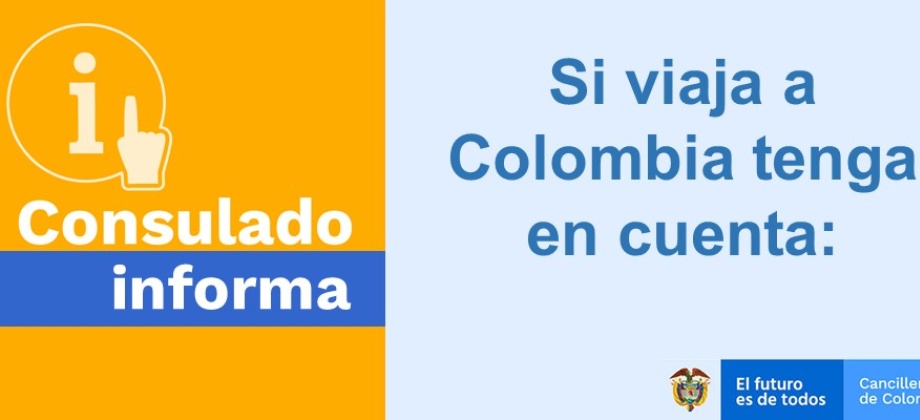 si piensa viajar a Colombia tenga en cuenta las medidas